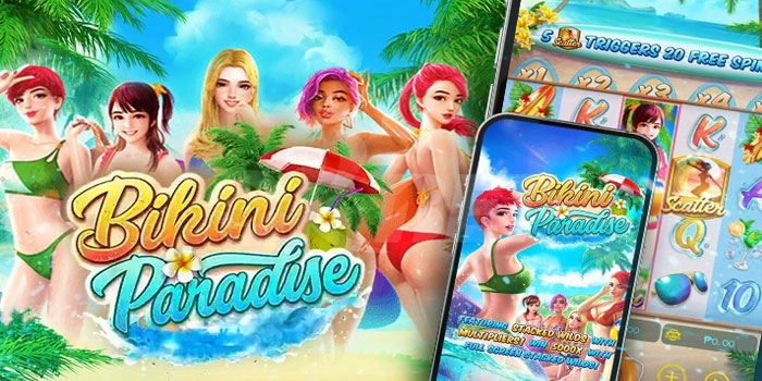 Fitur Rahasia Slot Bikini Paradise Yang Bisa Meningkatkan RTP Anda