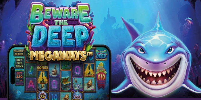 Strategi Anti Rungkad Di Slot Beware The Deep Megaways