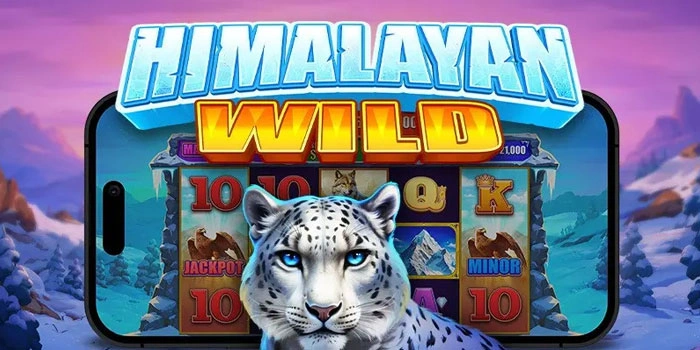 Strategi Bermain Slot Himalayan Wild Dengan Pola Gacor Terbaru
