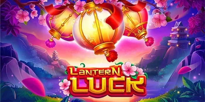 Strategi Jitu Meraih Jackpot Fantastis Dalam Slot Lantern Luck