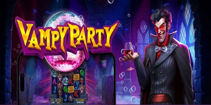 Tips Bermain Slot Vampy Party Untuk Pemula Anti Rungkad